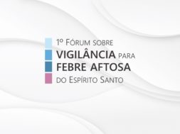 primeiro forum vigilancia febre aftosa no espirito santo